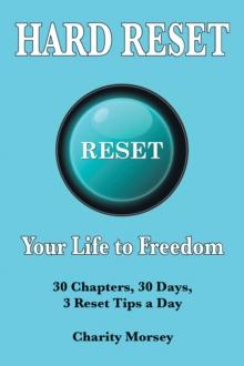 Hard Reset : Your Life to Freedom