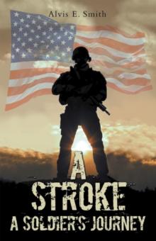 A Stroke : A Soldier's Journey