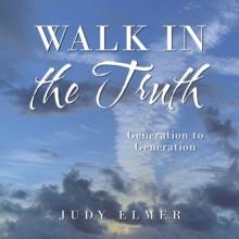 Walk in the Truth : Generation to Generation