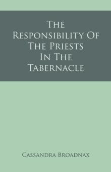 The Responsibility Of The Priests In The Tabernacle