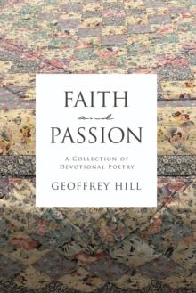 Faith and Passion : A Collection of Devotional Poetry