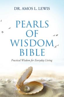 Pearls of Wisdom Bible : Practical Wisdom for Everyday Living