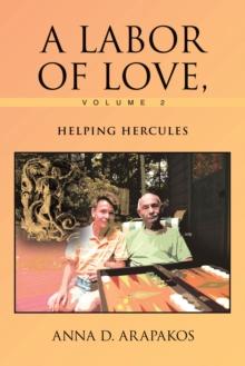 A Labor of Love, Volume 2 : HELPING HERCULES