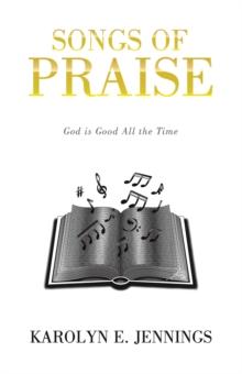 Songs of Praise : God is Good All the Time