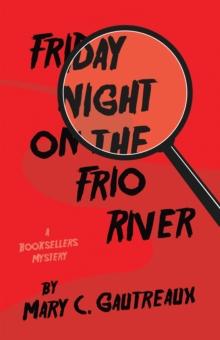 Friday Night on the Frio River : A Booksellers Mystery