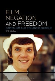 Film, Negation and Freedom : Capitalism and Romantic Critique