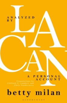 Analyzed by Lacan : A Personal Account