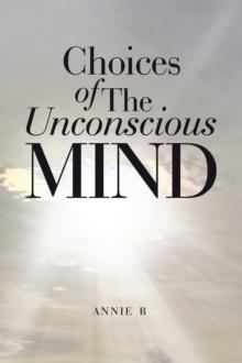 Choices of The Unconscious Mind