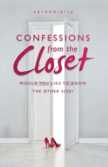 Confessions from the Closet : Would You Like to Know the Other Side?