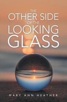 The Other Side of the Looking Glass