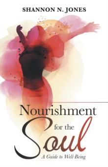 Nourishment for the Soul : A Guide to Well-Being