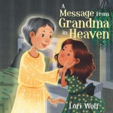 A Message from Grandma in Heaven