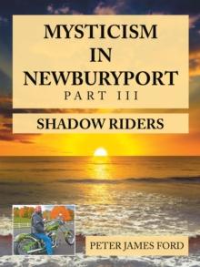 Mysticism in Newburyport : Shadow Riders