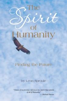 The Spirit of Humanity : Finding the Future