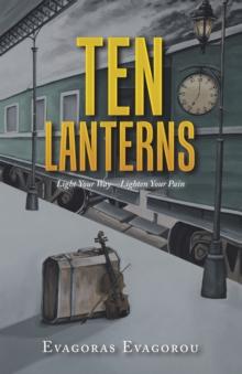 Ten Lanterns : Light Your Way-Lighten Your Pain