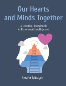 Our Hearts and Minds Together : A Practical Handbook in Emotional Intelligence