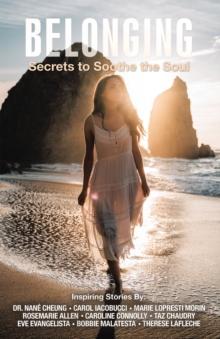 Belonging : Secrets to Soothe the Soul