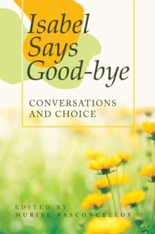 Isabel Says Good-Bye: : Conversations and Choice