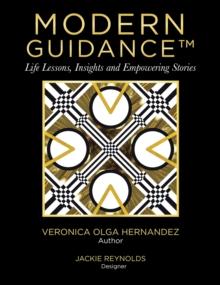 Modern Guidance : Life Lessons, Insight and Empowering Stories