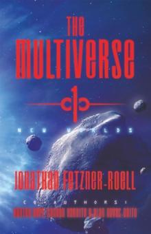 The Multiverse 1 : New Worlds