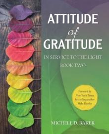 Attitude of Gratitude : In Service to the Light Book Two