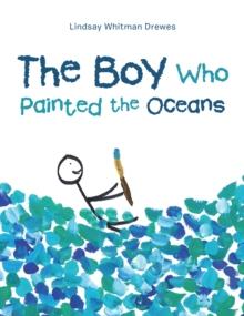 The Boy Who Painted the Oceans