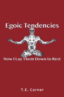 Egoic Tendencies : Now I Lay Them Down to Rest