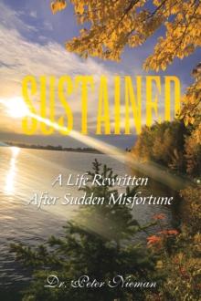 Sustained : A Life Rewritten After Sudden Misfortune