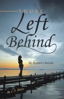 Those Left Behind : My Brother's Suicide