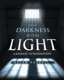 From Darkness to the Light : A Journey to Redemption