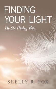 Finding Your Light : The Six Healing Paths