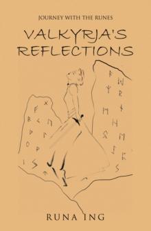 VALKYRJA'S REFLECTIONS : JOURNEY WITH THE RUNES