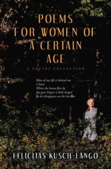 Poems for Women of a Certain Age : A Poetry Collection