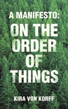 A Manifesto:  on the Order of Things