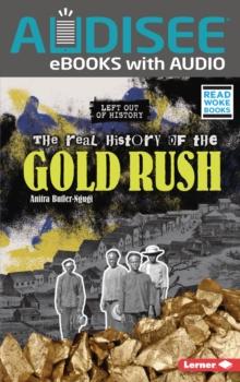 The Real History of the Gold Rush