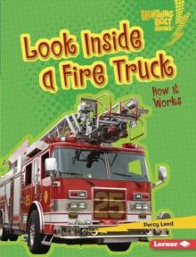 Look Inside a Fire Truck : How It Works