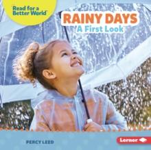 Rainy Days : A First Look