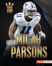 Meet Micah Parsons : Dallas Cowboys Superstar