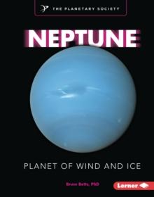 Neptune : Planet of Wind and Ice