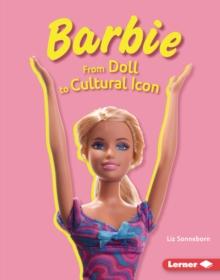 Barbie : From Doll to Cultural Icon