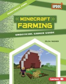 Minecraft Farming : Unofficial Gamer Guide