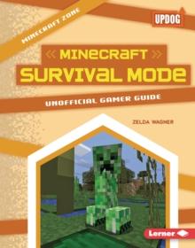 Minecraft Survival Mode : Unofficial Gamer Guide