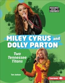 Miley Cyrus and Dolly Parton : Two Tennessee Titans