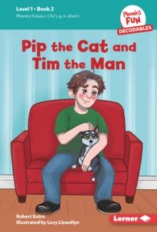 Pip the Cat and Tim the Man : Book 2