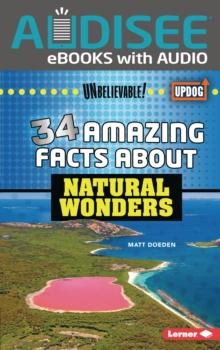 34 Amazing Facts about Natural Wonders