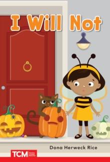 I Will Not : PreK/K: Book 20