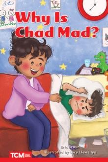 Why Is Chad Mad? : Level 1: Book 5