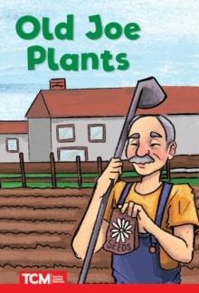 Old Joe Plants : Level 1: Book 19