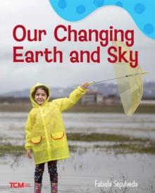 Our Changing Earth and Sky : A Wordless Nonfiction Book