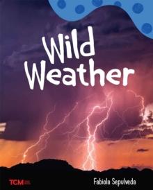 Wild Weather : A Wordless Nonfiction Book